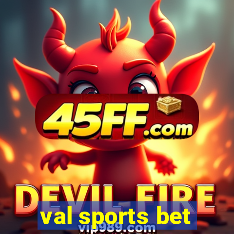 val sports bet